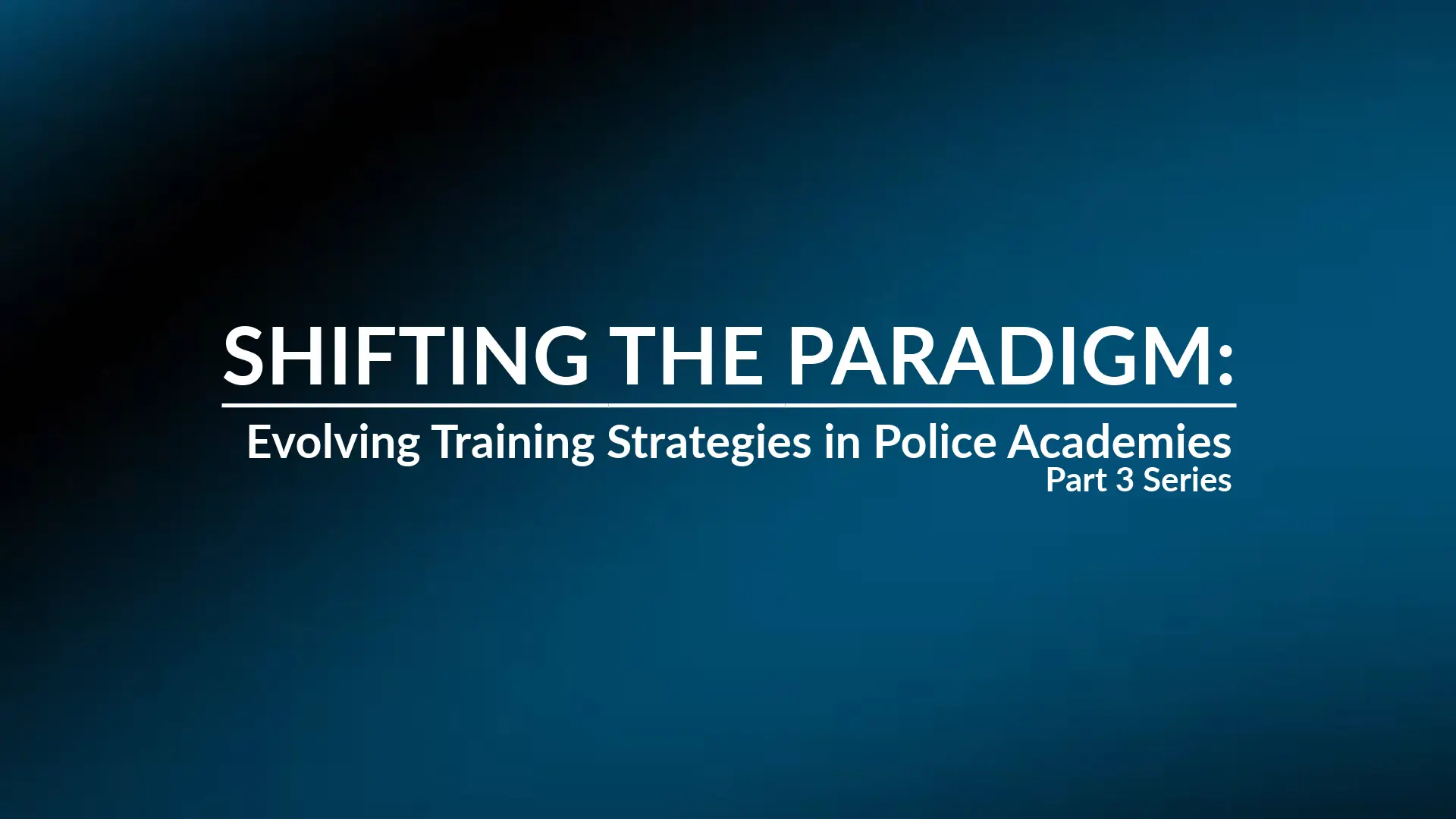 You are currently viewing Modernizing Police Training: A Three-Part Podcast Series